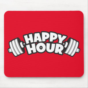 Workout - Happy Hour - Funny Gym Motivational Mouse Pad