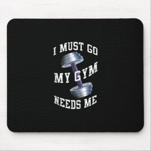 Workout Health And Ness - My Gym Needs Me Mouse Pad