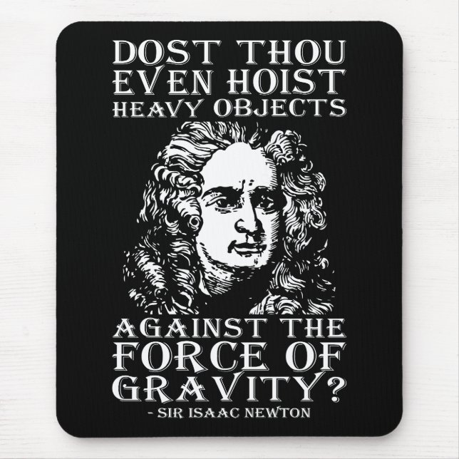 Workout Humour - Dost Thou Even Hoist? Isaac Newto Mouse Pad (Front)