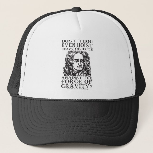 Workout Humour - Dost Thou Even Hoist? Isaac Newto Trucker Hat (Front)