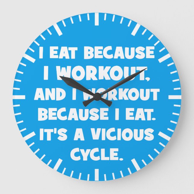 Workout Humour - I eat because I workout Large Clock (Front)