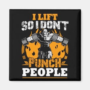 Workout Humour (I Lift So I Don't Punch People) Gy Magnet