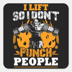 Workout Humour (I Lift So I Don't Punch People) Gy Square Sticker