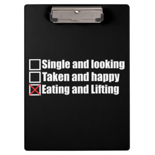 Workout Humour - Single vs Taken vs Lifting Clipboard