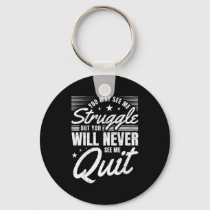 Workout I Motivational Struggle Gym Sayings Fight Key Ring