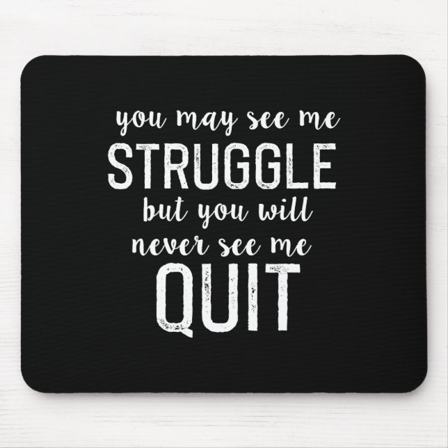 Workout Inspiration Motivational Saying Men Women  Mouse Pad (Front)