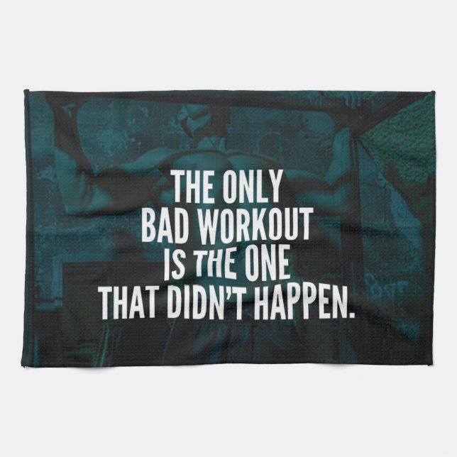 Workout Inspirational Words - Bad Workout Tea Towel (Horizontal)