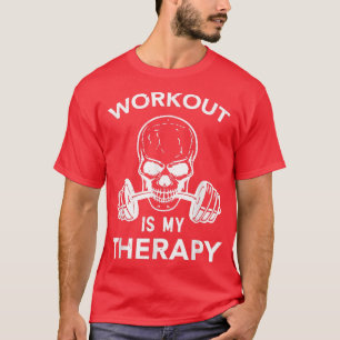 Workout Is My Therapy, Motivational Training Gym M T-Shirt