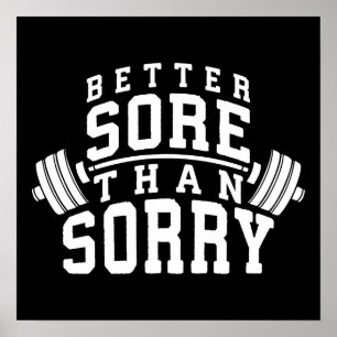 Workout Motivation - Better Sore Than Sorry - Gym Poster