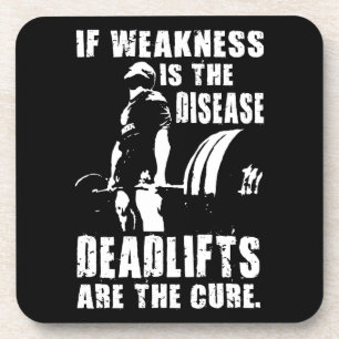 Workout Motivation - Deadlift Is The Cure Coaster