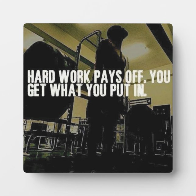 Workout Motivation - Hard Work Pays Off Plaque (Front)