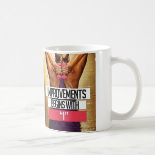 Workout Motivation - Improvements Begin With "I" Coffee Mug