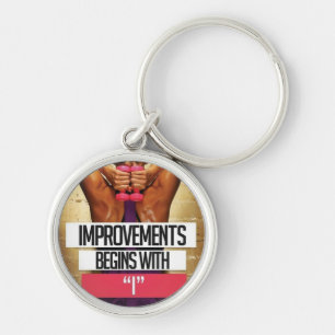 Workout Motivation - Improvements Begin With "I" Key Ring