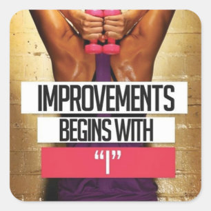 Workout Motivation - Improvements Begin With "I" Square Sticker