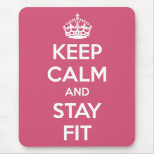 Workout Motivation - Keep Calm and Stay Fit Mouse Pad