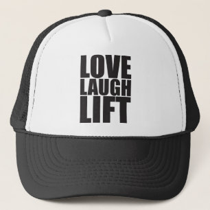 Workout Motivation - Love, Laugh, Lift Trucker Hat