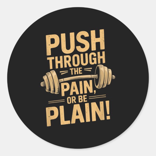 Workout Motivation Quote - Puhrough The Pain  Classic Round Sticker (Front)