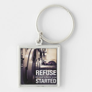 Workout Motivation Refuse To End Where You Started Key Ring
