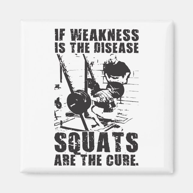 Workout Motivation - Squat Is The Cure Magnet (Front)