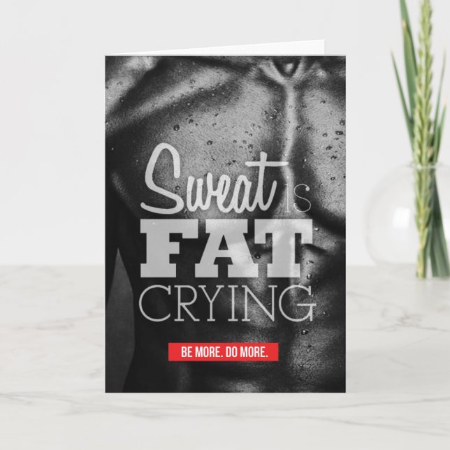 Workout Motivation - Sweat is Fat Crying Card (Front)