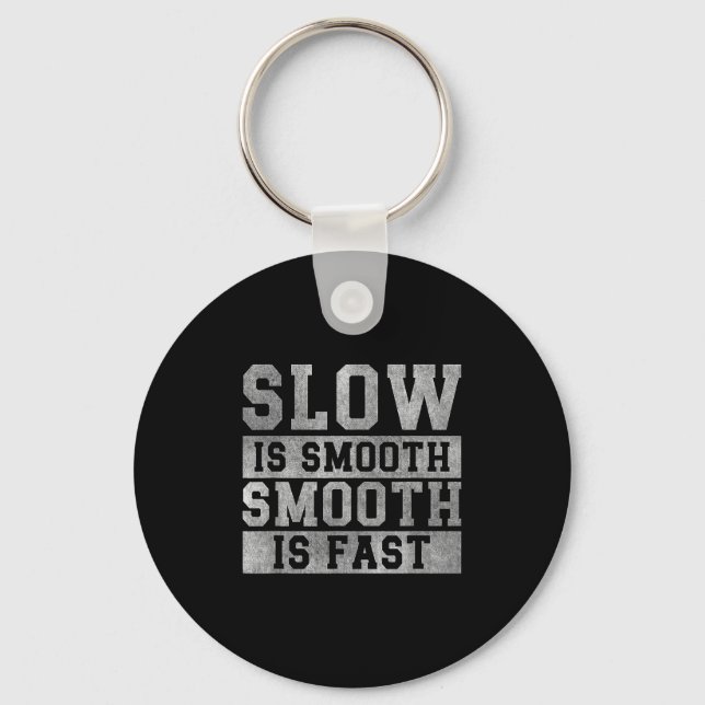 Workout Slow Is Smooth, Sitive Quote Motivational  Key Ring (Front)