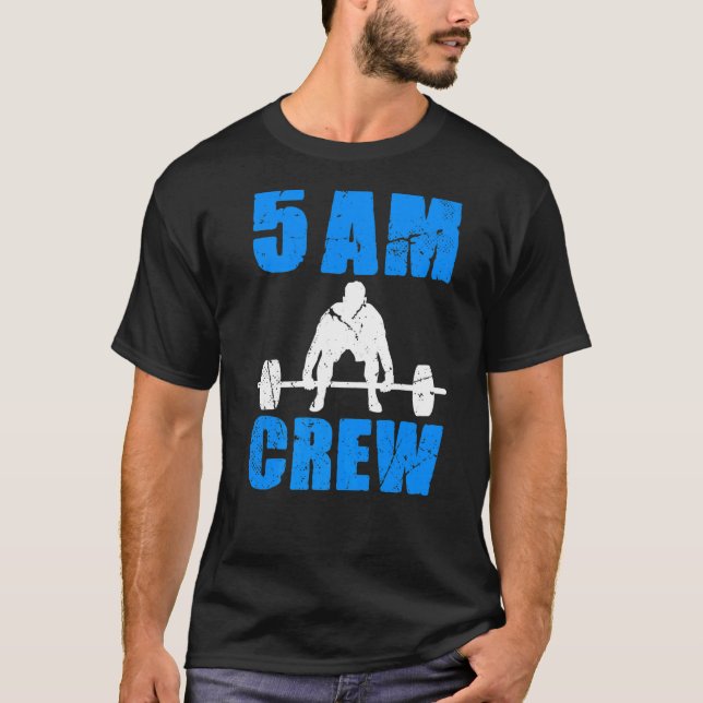 Workout Squad 5am Crew  Gym Quote T-Shirt (Front)