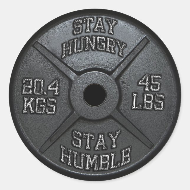 Workout - Stay Hungry, Stay Humble - Barbell Plate Classic Round Sticker (Front)
