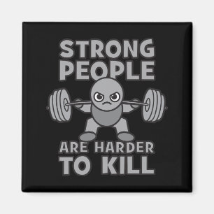 Workout - Strong People Are Harder To Kill, Kawaii Magnet