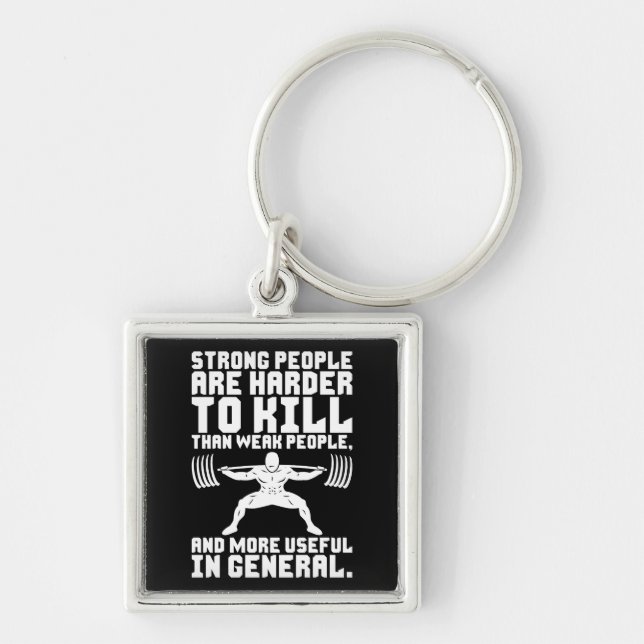 Workout - Strong People Are Harder To Kill Key Ring (Front)