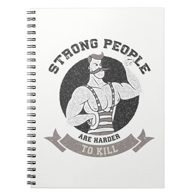 Workout - Strong People Are Harder To Kill Notebook (Front)