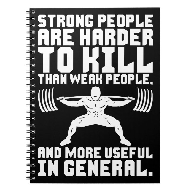 Workout - Strong People Are Harder To Kill Notebook (Front)