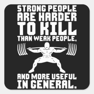 Workout - Strong People Are Harder To Kill Square Sticker