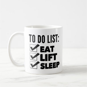 Workout To Do List: Eat, Lift, Sleep Coffee Mug