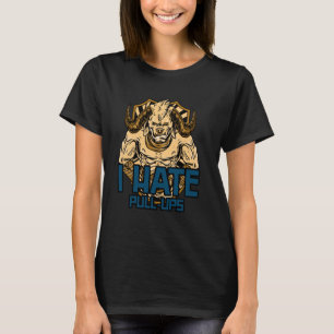 Workout Training Calisthenics I Hate Pullups Bull T-Shirt