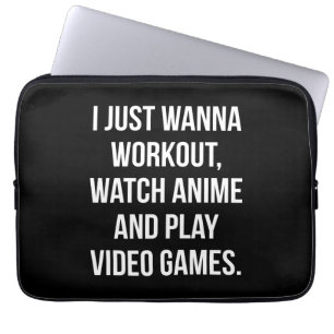Workout, Watch Anime, Play Video Games - Funny Gym Laptop Sleeve
