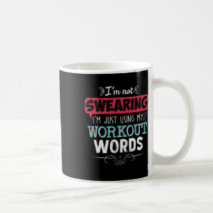 Workout Words Funny Joke Funny Gift Gym Coffee Mug