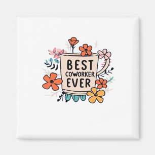 Workplace Dynamo Best Coworker Ever Classic Magnet