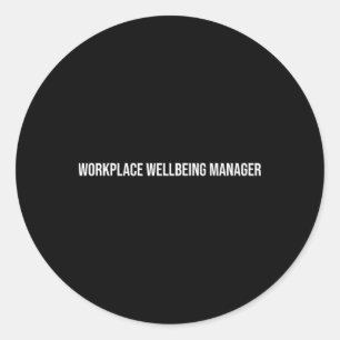 Workplace Wellbeing Manager Mental Health  Classic Round Sticker