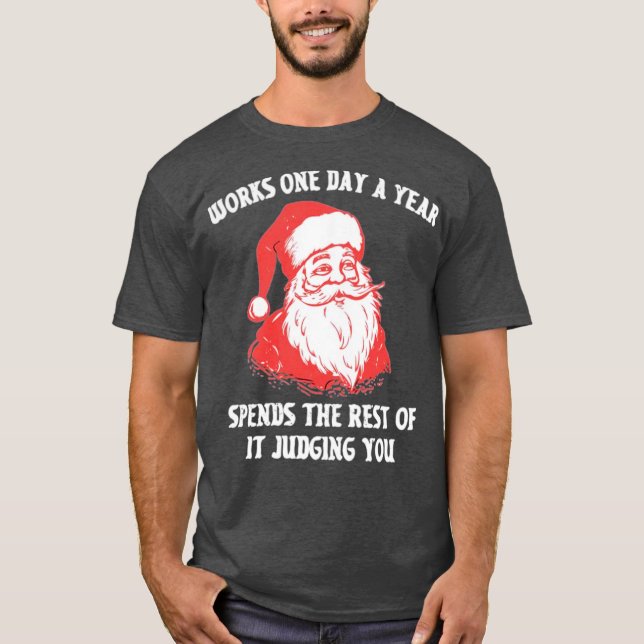 Works One Day a Year T-Shirt (Front)