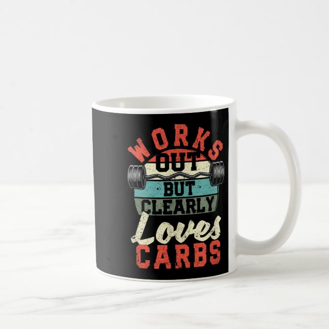 Works Out But Clearly Loves Carbs Funny Low Carb G Coffee Mug (Right)