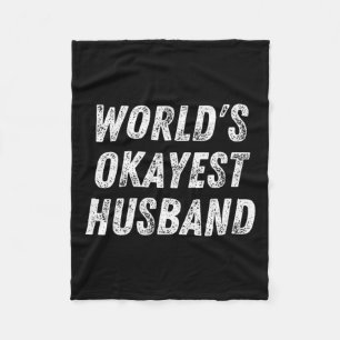 World#39;s Okayest Husband Funny Dad Birthday Hub Fleece Blanket