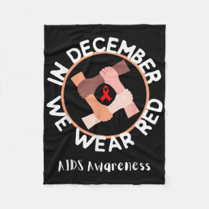 World Aids Day In December We Wear Red Awareness R Fleece Blanket
