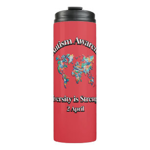 World Autism Awareness Day. Diversity is Strength Thermal Tumbler