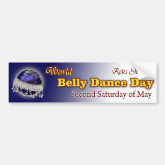 World Belly Dance Day-- Second Saturday of May! Bumper Sticker