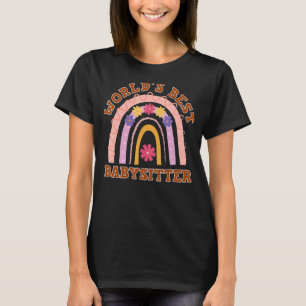 World Best Babysitter Cute Floral Groovy Rainbow D T-Shirt