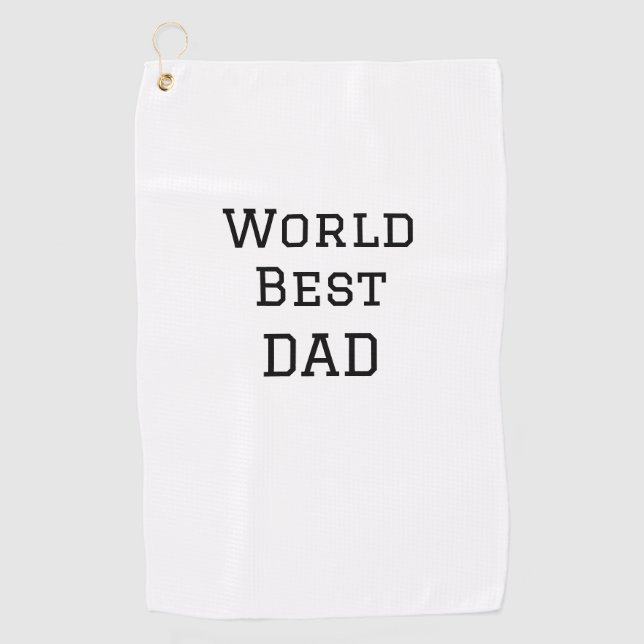 World best DAD FATHER add name text sports text  Golf Towel (Front)