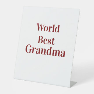 World best Grandma grandmother grandparents pink n Pedestal Sign