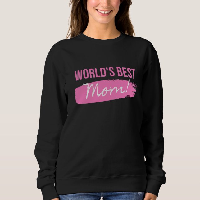 World Best Mom Sweatshirt (Front)