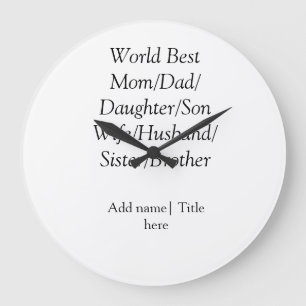 World best mum husband wife dad daughter son large clock