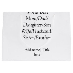 World best mum husband wife dad daughter son large gift bag